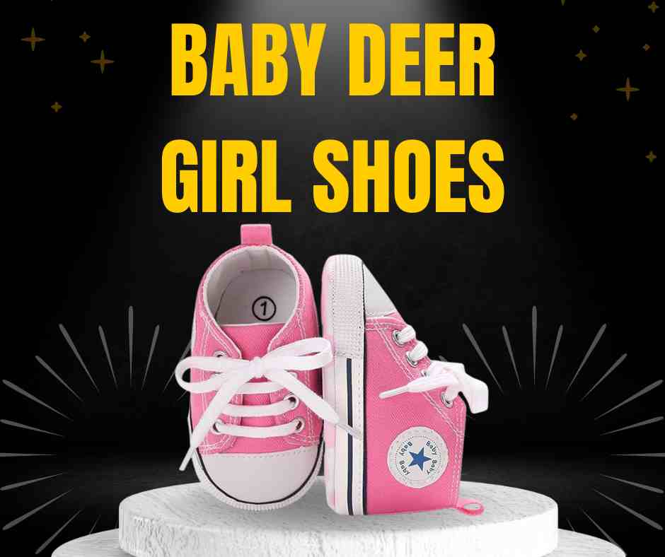 Baby Deer Girl Shoes: Adorable and Comfortable Footwear