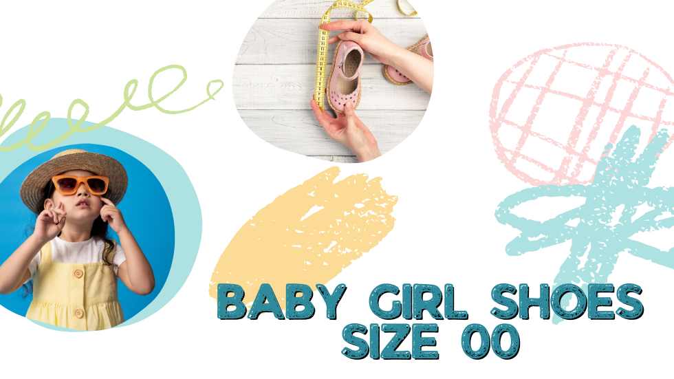 Baby Girl Shoes Size 00: Finding the Perfect Fit for Your Little One