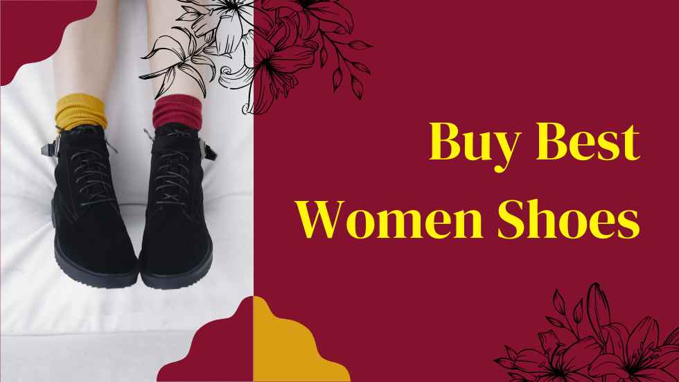 Buy Best Women Shoes: The Ultimate Guide to Finding Your Perfect Pair