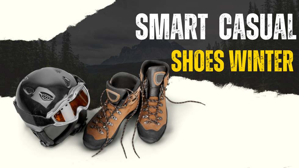 Smart Casual Shoes Winter: Stylish and Comfortable Footwear for the Cold Season