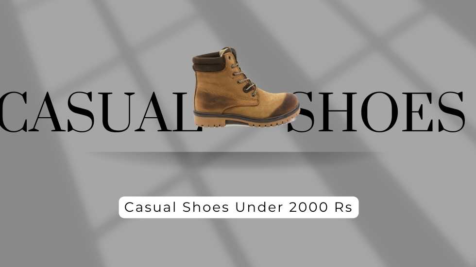 Casual Shoes Under 2000 Rs: Affordable Style and Comfort