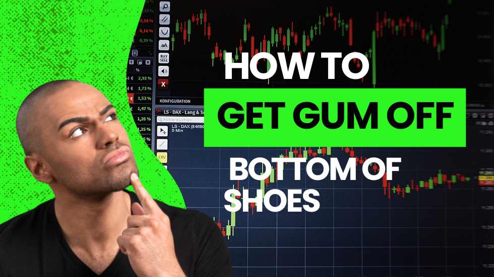 How to Get Gum Off Bottom of Shoes: A Comprehensive Guide