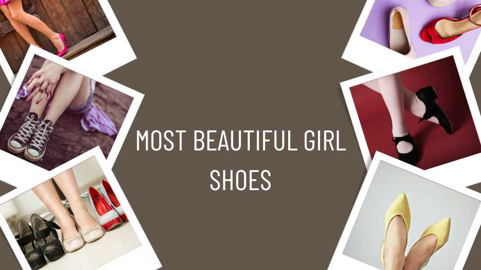 Most Beautiful Girl Shoes: Finding the Perfect Pair for Your Little Princess