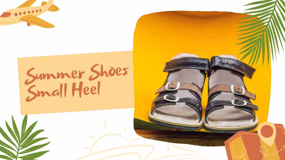 Summer Shoes Small Heel: Embrace Style and Comfort
