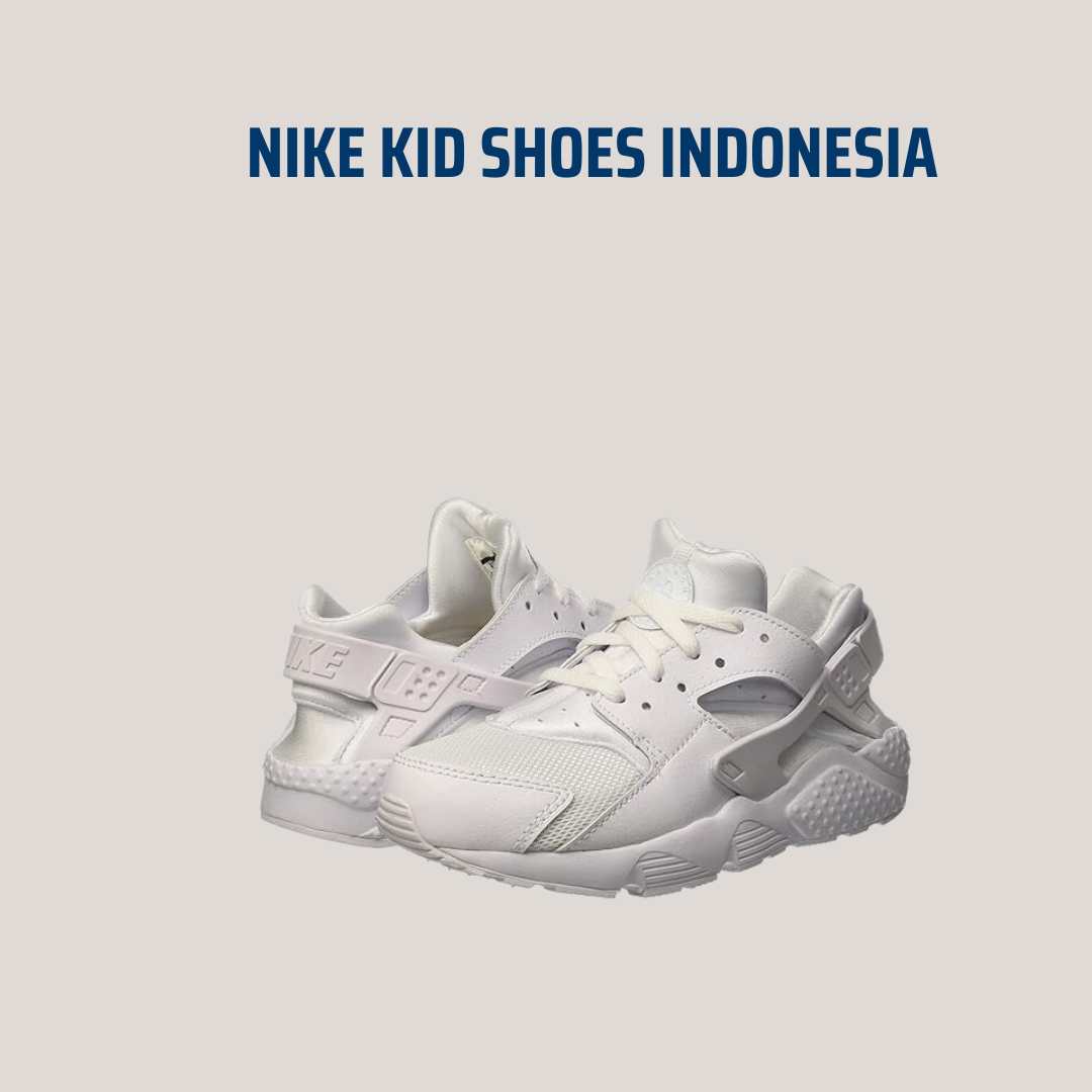 Nike Kid Shoes Indonesia: A Guide to Stylish and Comfortable Footwear for Kids