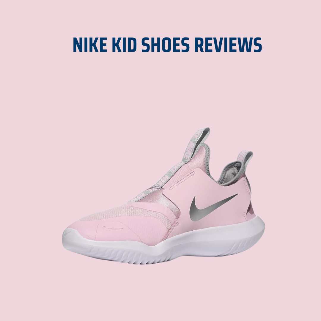 Nike Kid Shoes Reviews: The Perfect Blend of Style and Comfort