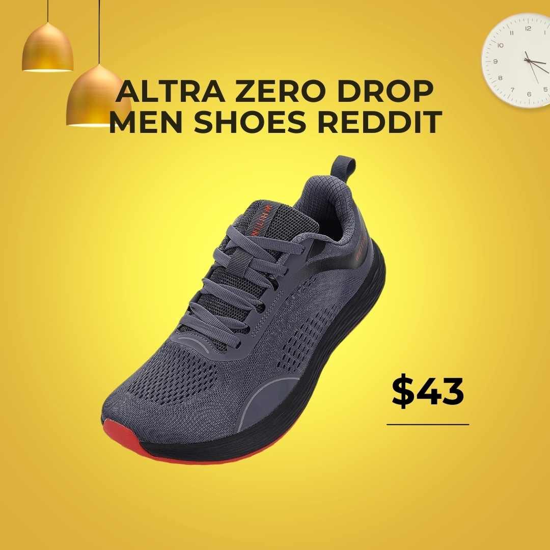 Altra Zero Drop Men Shoes Reddit: The Ultimate Guide to Optimal Footwear