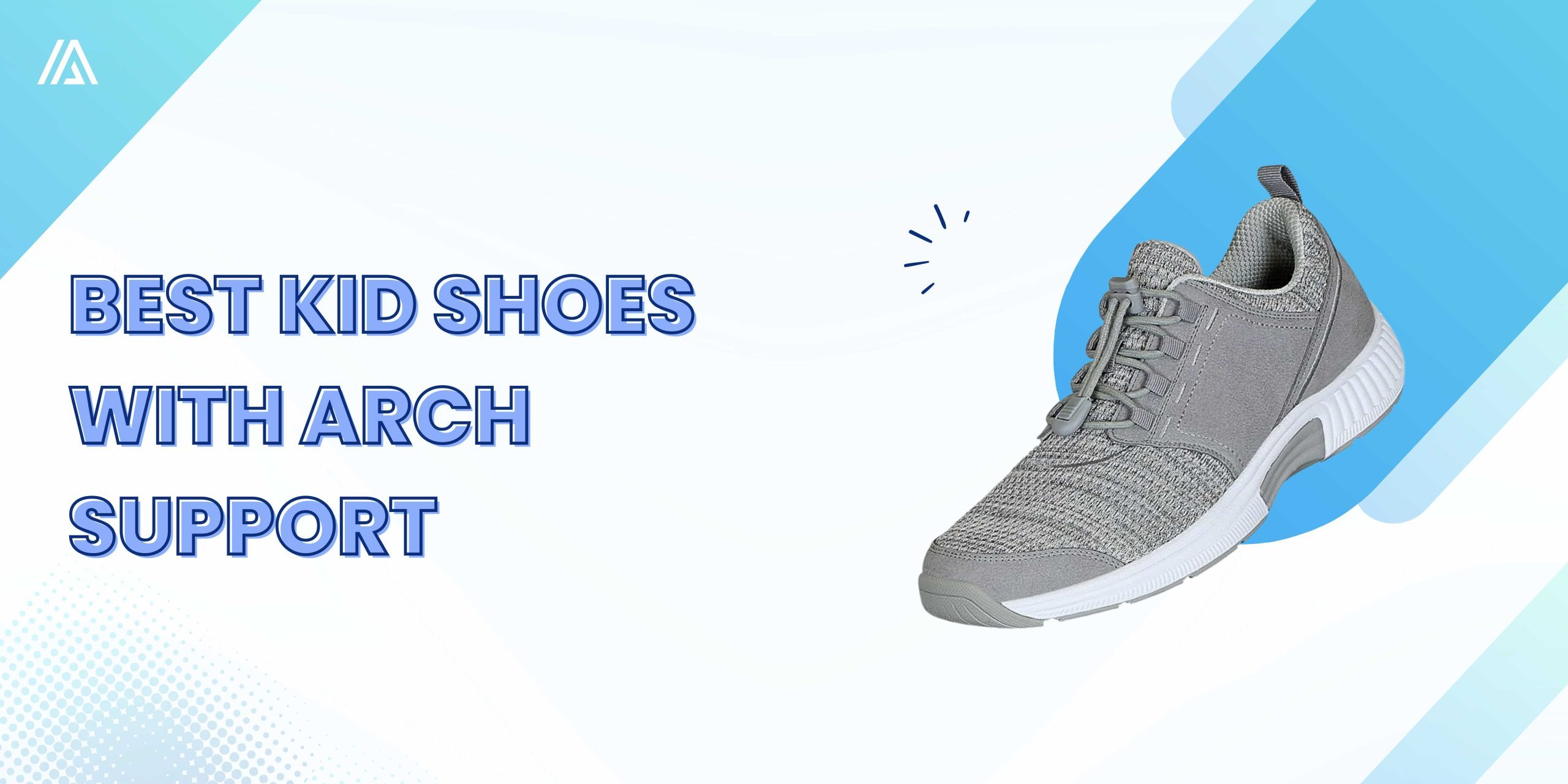 Best Kid Shoes With Arch Support: The Ultimate Guide for Happy and Healthy Feet