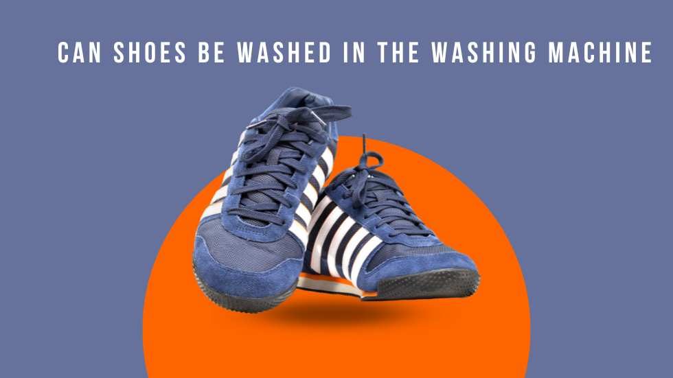 Can Shoes Be Washed in the Washing Machine: A Comprehensive Guide