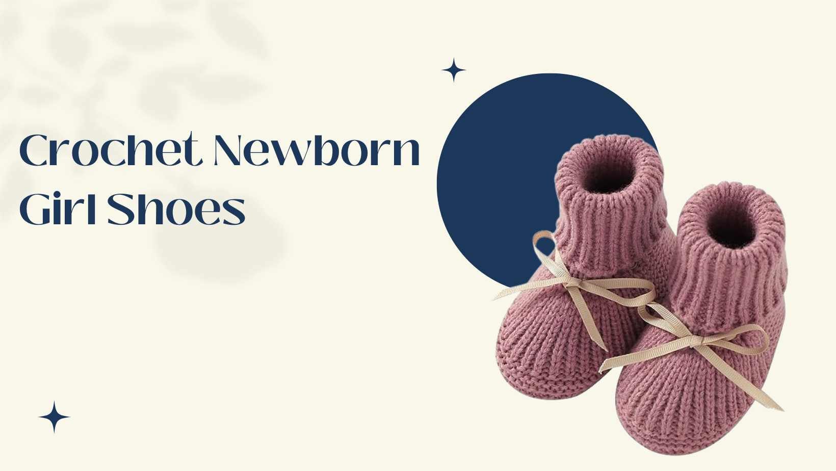 Crochet Newborn Girl Shoes: Stylish Comfort for Your Little One