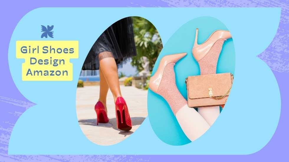 Girl Shoes Design Amazon: Elevate Your Style with Stunning Footwear