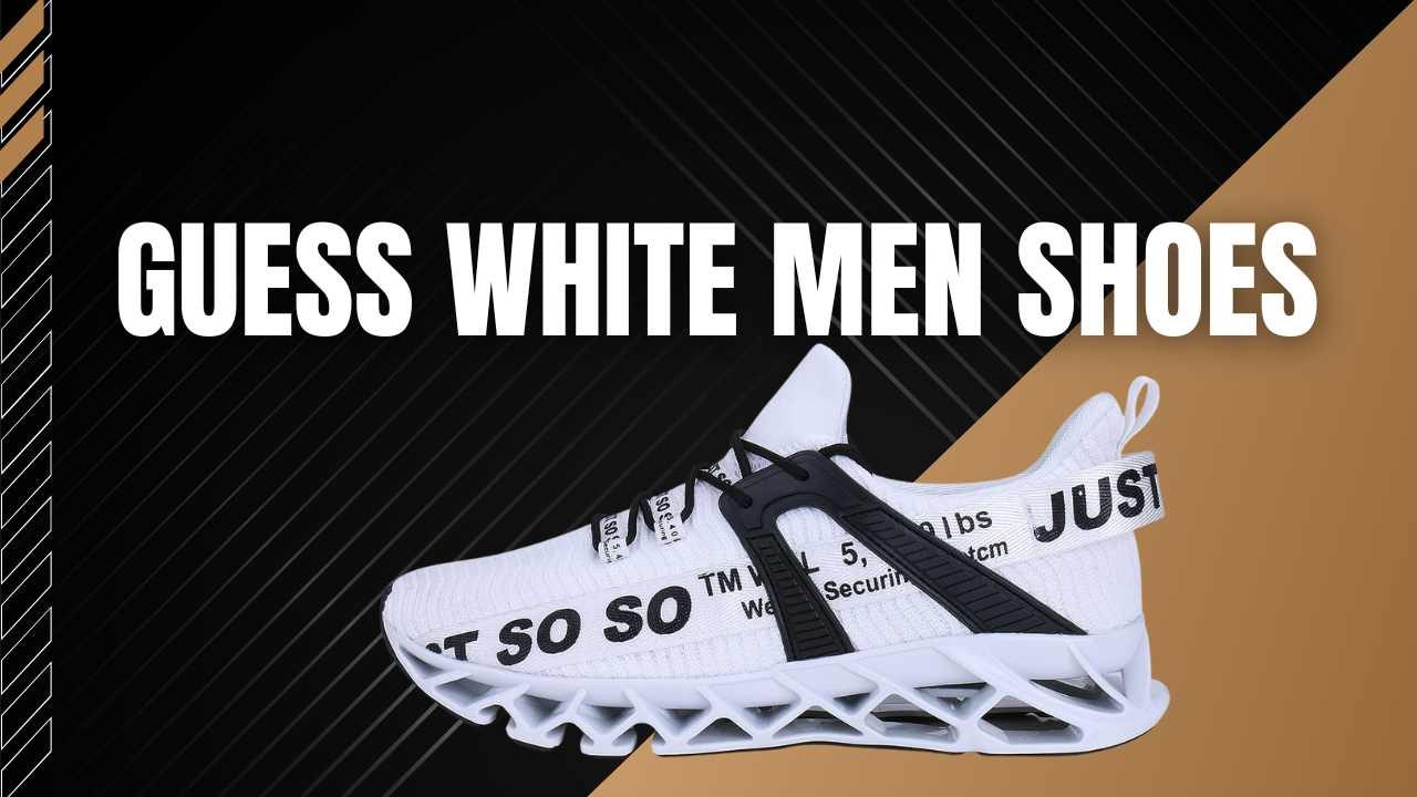Guess White Men Shoes: Elevate Your Style with Sophistication