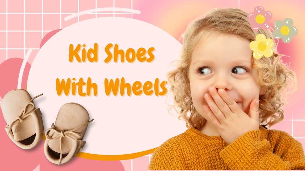 Kid Shoes With Wheels: A Fun and Stylish Footwear Choice for Kids