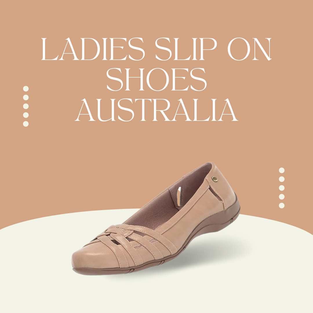 Ladies Slip on Shoes Australia: The Perfect Blend of Style and Comfort