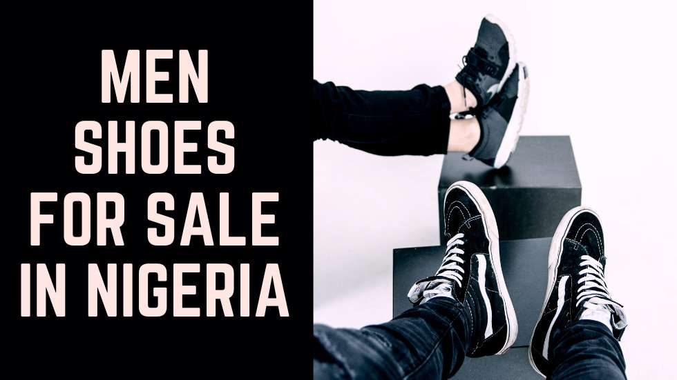 Men Shoes for Sale in Nigeria: Step Up Your Style Game