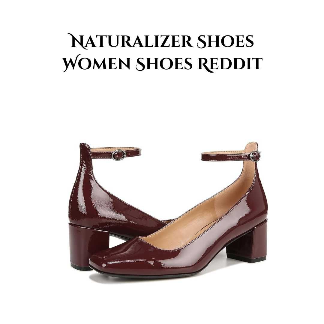 Naturalizer Shoes Women Shoes Reddit: Finding the Perfect Fit