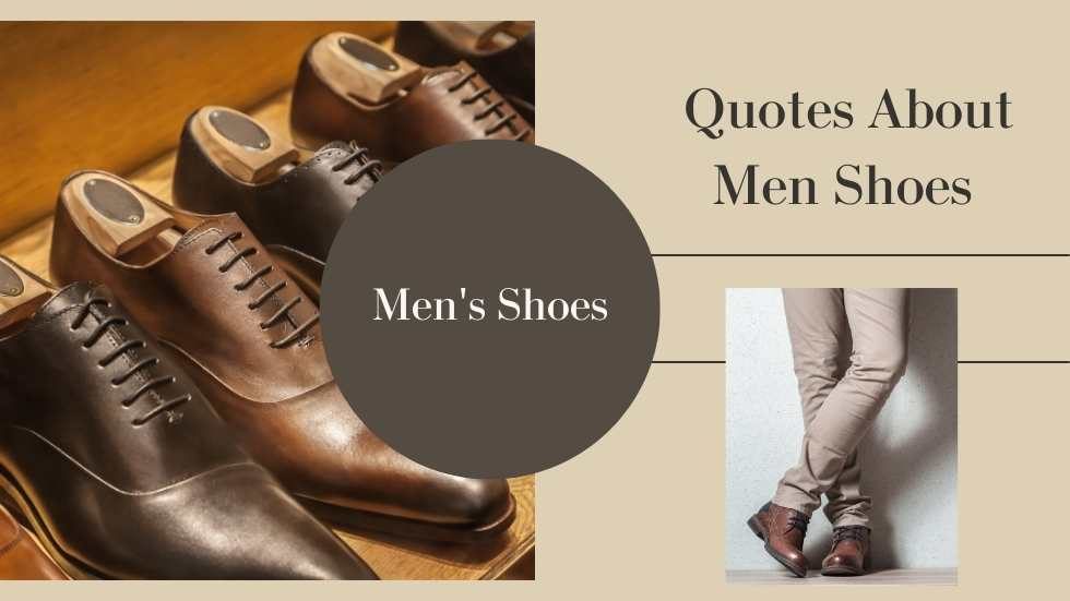 Quotes About Men Shoes: Unveiling the Style and Sophistication