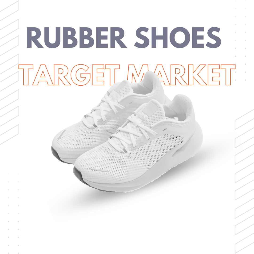 Rubber Shoes Target Market: Exploring the Perfect Fit for Your Feet