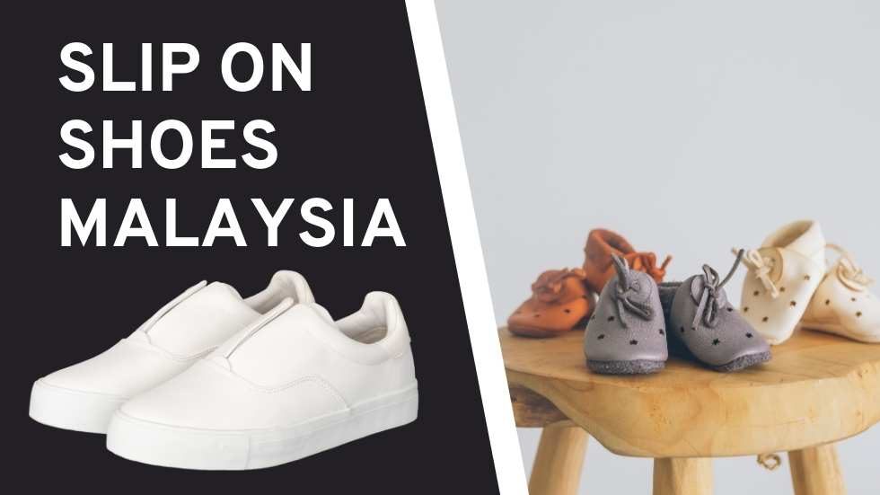 Slip on Shoes Malaysia: Comfort and Style Combined